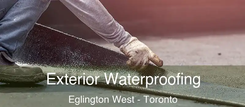  Exterior Waterproofing Eglington West - Toronto